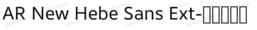AR New Hebe Sans Ext字体转换
